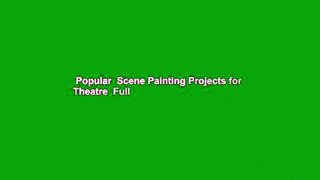 Popular  Scene Painting Projects for Theatre  Full