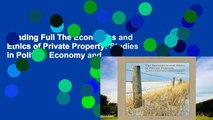 Reading Full The Economics and Ethics of Private Property: Studies in Political Economy and