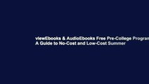 viewEbooks & AudioEbooks Free Pre-College Programs: A Guide to No-Cost and Low-Cost Summer