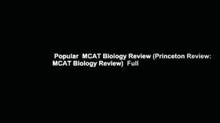 Popular  MCAT Biology Review (Princeton Review: MCAT Biology Review)  Full