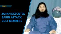 Japan executes sarin attack cult members