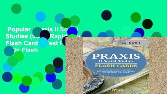 Popular Praxis II Social Studies (5081) Rapid Review Flash Cards: Test Prep Including 450+ Flash