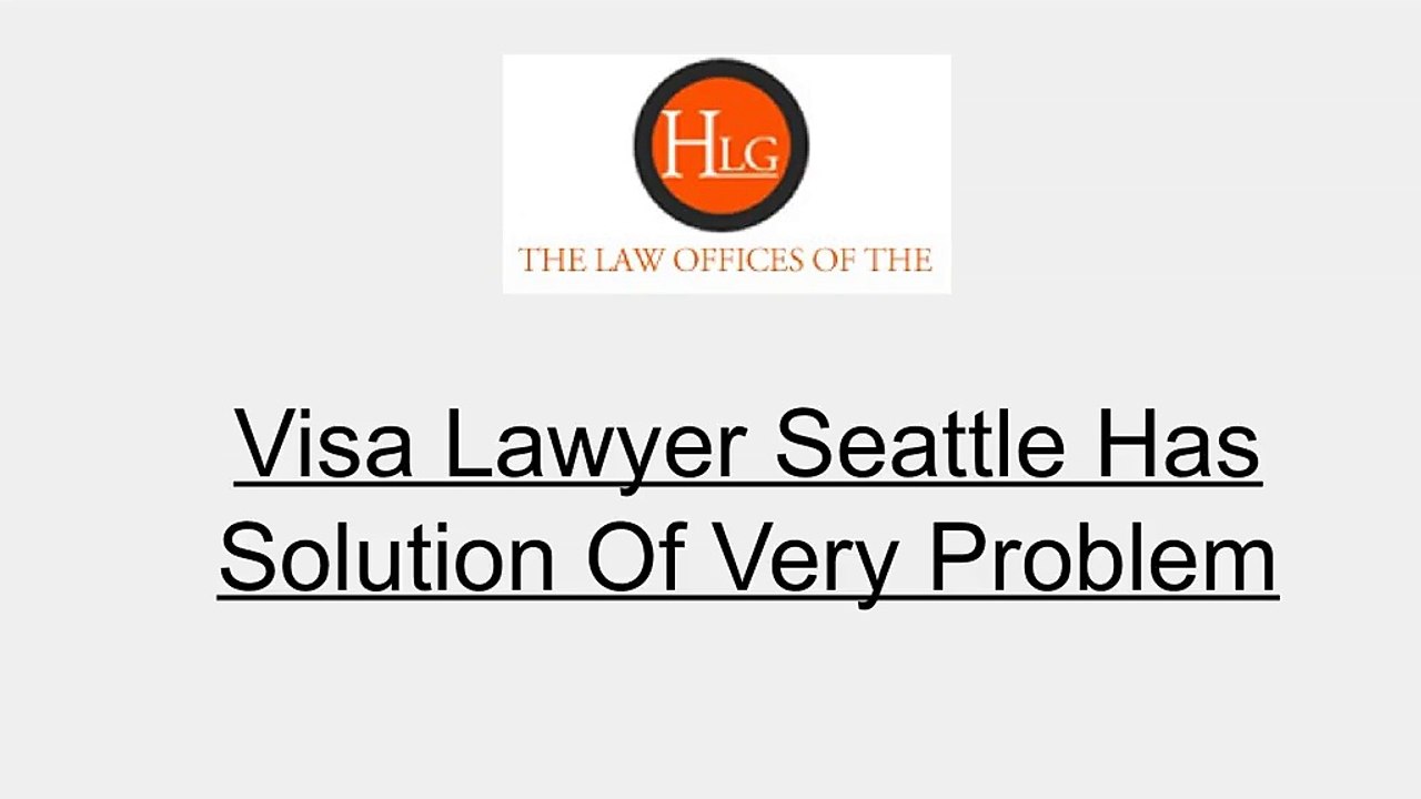 Visa Lawyer Seattle Has Solution Of Very Problem