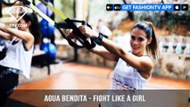Agua Bendita Activewear presents Fight Like a Girl | FashionTV | FTV