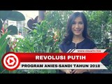 Mulai 2018 Anies-Sandi Jalankan Revolusi Putih, Program Titipan Prabowo