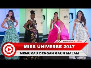 Tampil Memukau, Gaun Malam 92 Kontestan Miss Universe 2017