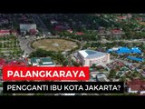 Ibu Kota Pindah Ke Palangkaraya ?