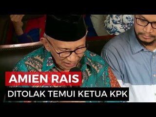 Amien Rais Ditolak Ketua KPK