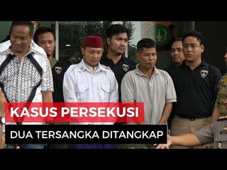 Kasus Persekusi, Dua Tersangka Ditangkap