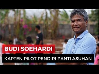 Budi Soehardi, Mantan Pilot Pemilik Panti Asuhan Roslin Kupang
