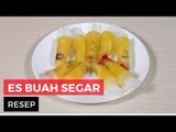 Resep Es Buah Segar