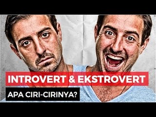 Tahukah Kamu? Ciri-Ciri Pribadi Introvert & Ekstrovert