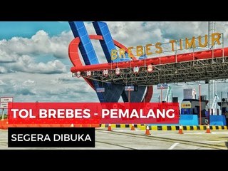 Tol Brebes Pemalang Segera di Buka