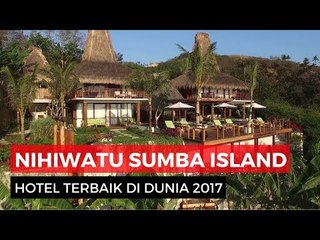 Nihiwatu Sumba Island, Hotel Terbaik Dunia 2017