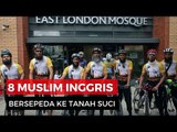 8 Muslim Inggris Bersepeda Ke Tanah Suci