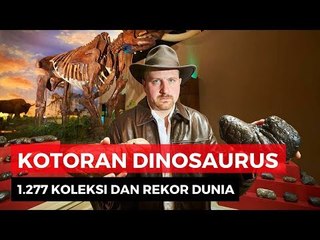 Karena Kotoran Dinosaurus, Pria Ini Memecahkan Rekor Dunia
