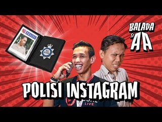 (Web Series) Balada Si AA Episode Polisi Instagram
