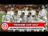 Tsunami Cup, Jelang Indonesia Vs Kirgisztan