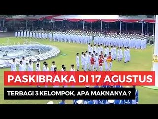 Paskibraka Nasional 2017 Terbagi 3 Kelompok, Apa Maknanya?