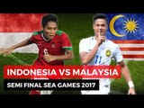Indonesia vs Malaysia Semifinal SEA Games 2017 - Pertandingan Harga Diri Bangsa