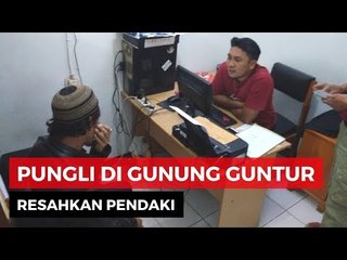 Pungli Pendaki di Gunung Guntur, Oknum Ditangkap