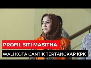 Diduga Korupsi, Inilah Profil Siti Masitha Walikota Tegal yang Tertangkap KPK