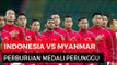 Indonesia VS Myanmar, Peluang Indonesia Raih Perunggu