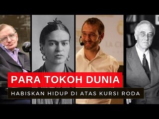 Hebat! Tokoh Dunia ini Habiskan Hidupnya di Kursi Roda Tapi Tetap Menginspirasi