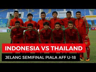 Jelang Semifinal Indonesia Vs Thailand di Piala AFF 2017