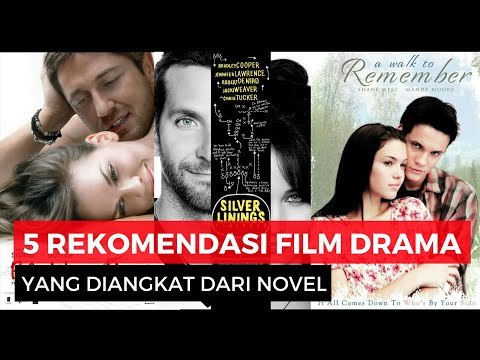 5 Film Drama Romantis Pilihan yang Diadaptasi dari Novel