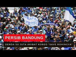 Persib Terkena Sanksi Rp 50 Juta karena Koreografi "Save Rohingya"