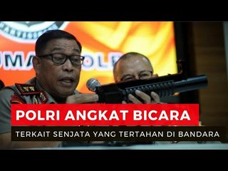 Klarifikasi Polri Terkait Senjata dan Peluru yang Tertahan di Bandara