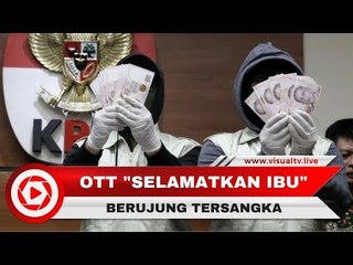 Demi Sang Ibu, Ini Kronologis OTT KPK Menangkap Politisi Golkar