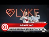 Agnez Mo Bangun Mal Fashion Melalui LYKE