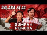 (Web Series) Balada Si AA - Sumpah Pemuda