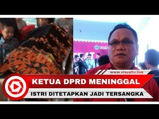 Ketua DPRD Tewas Ditikam, Polisi Tetapkan Sang Istri Jadi Tersangka