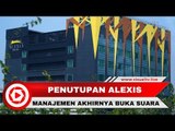 Izin Alexis Tidak Diperpanjang, Benarkah Alexis Tutup?