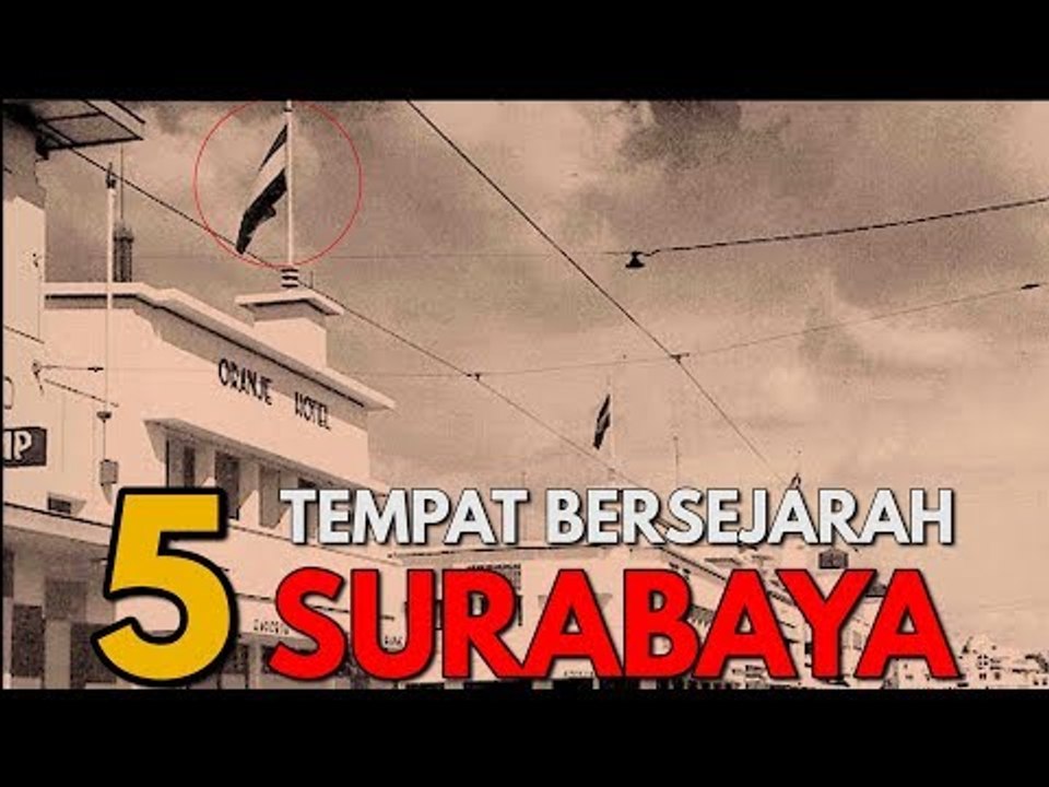 5 Tempat Bersejarah yang Wajib Dikunjungi di Surabaya
