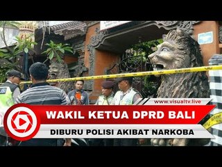 Kepolisian dan BNN Gerebek Rumah Wakil Ketua DPRD Bali