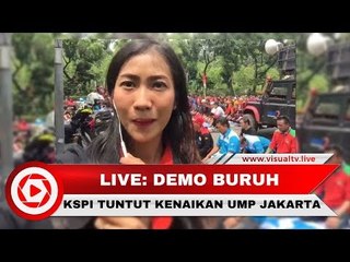 Live! Demo Buruh dari KSPI Tuntut Kenaikan UMP di Balai Kota Jakarta