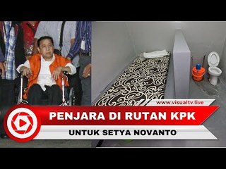 Jadi Tahanan KPK, Begini Keadaan Penjara Setya Novanto