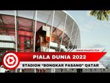 Ras Abu Aboed, Stadion Piala Dunia 2022 di Qatar Bisa Dibongkar Pasang