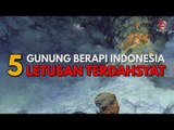 5 Gunung Berapi di Indonesia dengan Letusan Terdahsyat