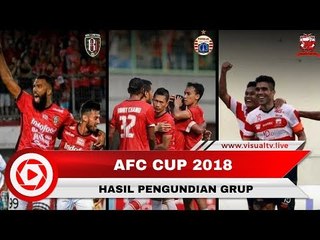 Undian AFC Cup 2018 Sediakan Dua Tempat untuk Indonesia
