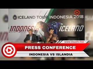 Live Streaming Presscon Friendly Match Indonesia Vs Islandia