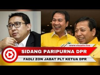 Pergantian Aziz Syamsuddin Ditunda, Fadli Zon Jabat PLT Ketua DPR