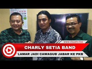 Charly Setia Band Lamar Jadi Cawagub Jabar ke PKB