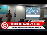 Konser Sambut 2018, TVRI Live dari 3 Kota di Indonesia dan 3 Negara