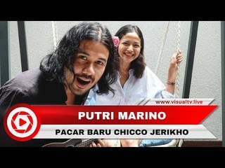 Mengenal Sosok Putri Marino, Pacar Baru Chicco Jerikho