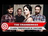 5 Lagu Terpopuler The Cranberries di Youtube